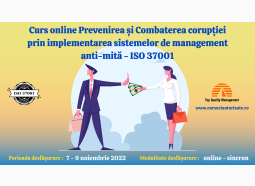 Curs Prevenirea si Combaterea coruptiei prin implementarea sistemelor de management anti-mita - ISO 37001